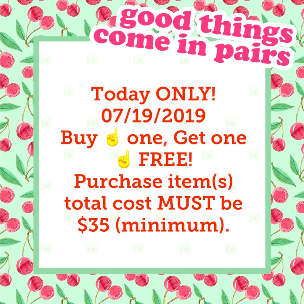 BOGO. Total purchase MUST cost $35 (minimum).
